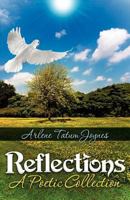 Reflections: A Poetic Collection 1457508753 Book Cover