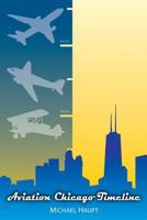 Aviation Chicago Timeline 1732799008 Book Cover