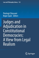 Judges and Adjudication in Constitutional Democracies: A View from Legal Realism (Law and Philosophy Library, 135) 3030581853 Book Cover