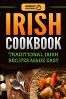 Irish Cookbook: Traditional Irish Recipes Made Easy 1724918915 Book Cover