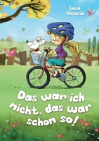 Das war ich nicht, das war schon so!: Kinderbuch mit lustigen Alltagsgeschichten über Freundschaft, Chaos und eine große Portion Tierliebe für Kinder ab 6 Jahren. (German Edition) 3691041671 Book Cover