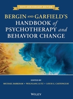 Bergin and Garfield's Handbook of Psychotherapy and Behavior Change 0471377554 Book Cover