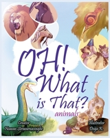 Oh! What is that? Animals 2842052986 Book Cover