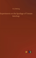 Experiments on the Spoilage of Tomate Ketchup 3752349417 Book Cover