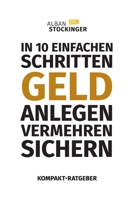 In 10 Einfachen Schritten Geld Anlegen, Vermehren, Sichern 3749755124 Book Cover