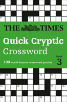 The Times Quick Cryptic Crossword book 3: 100 Challenging Quick Cryptic Crosswords from The Times 0008241287 Book Cover