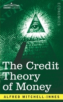 The Credit Theory of Money 1646793633 Book Cover