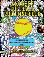 Another Softball Coloring Book: All New Coloring Pages! A relaxing and fun activity for players and fans ages 9 to 13 B08NXD15WF Book Cover