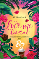 Love Me Love Me. Cuori magnetici - Vol. 1 8410396033 Book Cover