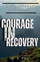 Courage in Recovery B0GVQSQY59 Book Cover