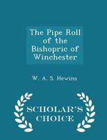 The Pipe Roll of the Bishopric of Winchester 1298364744 Book Cover