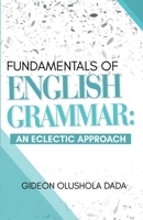 Fundamentals of English Grammar: An Eclectic Approach 1735367168 Book Cover