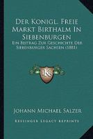 Der königl. freie Markt Birthälm in Siebenbürgen 1160436770 Book Cover