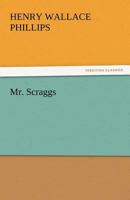 Mr. Scraggs: Introduced by Red Saunders 3842449410 Book Cover