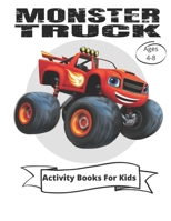 Monster Truck Activity Books For Kids Ages 4-8: Skill Building For Kids, Coloring Books For Kids ages 4-8, Activity Books For Preschooler And Toddler, Fun Gift For Girl and Boy, B08CJWM2SL Book Cover