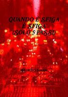 Quando E' Sfiga E' Sfiga (Solo 5 Passi) 0244722056 Book Cover