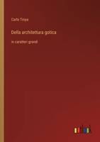 Della architettura gotica: in caratteri grandi (Italian Edition) 3368373102 Book Cover