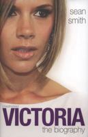 Victoria Beckham: The Biography 1847393160 Book Cover