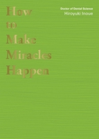 How to Make Miracles Happen 1642732060 Book Cover