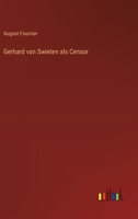 Gerhard van Swieten als Censor: nach archivalischen Quellen 3743632233 Book Cover