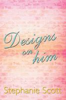Designs on Him (Avalon Romance) 0803497334 Book Cover
