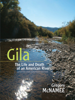 Gila : The Life and Death of an American River 0517591634 Book Cover