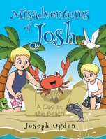 Misadventures of Josh: A Day at the Beach B0GV39KKHD Book Cover