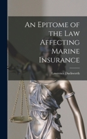 An Epitome of the Law Affecting Marine Insurance 1240015895 Book Cover