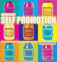 Designers' Self Promotion: How Designers and Design Companies Attract Attention to Themselves 006621355X Book Cover