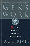 Men's Work: How to Stop the Violence That Tears Our Lives Apart 1568382332 Book Cover