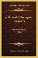 A Manual Of Inorganic Chemistry: The Nonmetals 1165277816 Book Cover