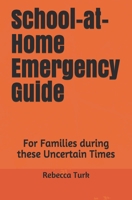 School-at-Home Emergency Guide: For Families during these Uncertain Times B08CWM9RR6 Book Cover