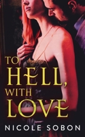 To Hell, With Love B0CJLL1YKP Book Cover