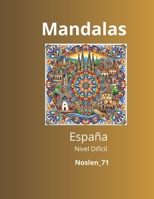 Mandalas.: España. Nivel Difícil ("Mandalas of the World: A Coloring Book Journey") (Spanish Edition) B0DW47GQDY Book Cover