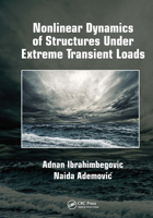 Nonlinear Dynamics of Structures Under Extreme Transient Loads 0367728788 Book Cover