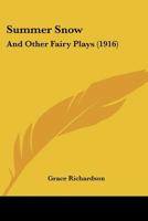 Summer Snow: And Other Fairy Plays 1120717639 Book Cover