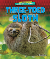 Three-Toed Sloth (Library of Awesome Animals) 1647471486 Book Cover