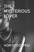 THE MYSTERIOUS LOVER B0BB67WC5Z Book Cover