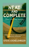 Neat and Complete: One Life One Journey 130007776X Book Cover
