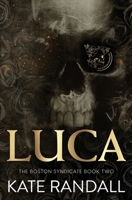 Luca: The Boston Syndicate, Book Two 1962781054 Book Cover