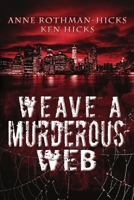 Weave a Murderous Web 1680462520 Book Cover