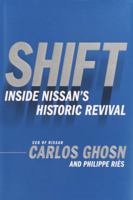 Shift: Inside Nissan's Historic Revival 0385512902 Book Cover