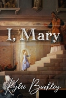 I, Mary 1678102547 Book Cover