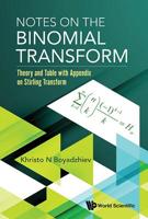 Notes on the Binomial Transform: Theory and Table with Appendix on Stirling Transform 9813234970 Book Cover