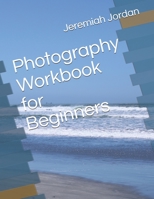 Photography Workbook for Beginners 1656785129 Book Cover