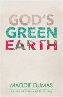 God's Green Earth 151279094X Book Cover