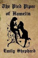 The Pied Piper of Hamelin 149439703X Book Cover