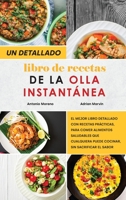 Un Detallado Libro de Recetas para la Olla Instantánea: El mejor libro detallado con recetas prácticas, para comer alimentos saludables que cualquiera ... Pot Spanish Recipes) 1801837821 Book Cover