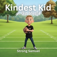 Kindest Kid in the World, Strong Samuel B0GPSFF2JK Book Cover