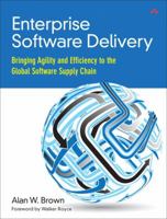 Enterprise Software Delivery: Bringing Agility and Efficiency to the Global Software Supply Chain 0321803019 Book Cover